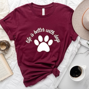 Life is Better with Dogs T-Shirt: Bella+Canvas Baumwolle Hunde Mama T-Shirt