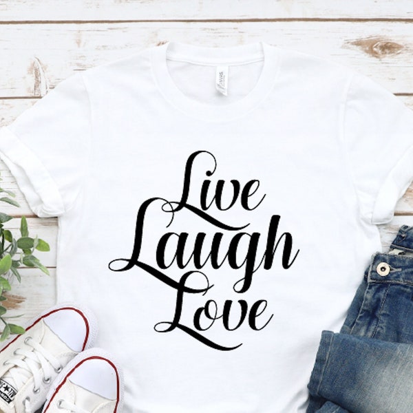 Live Laugh Love T-Shirt| Live Laugh Love Tee| Live Laugh Love Woman's Graphic Tee| Valentine's Day Shirt| Cute Valentine's Day Shirt