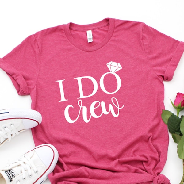 I Do Crew Shirts, Bachelorette Party Shirts, Bridesmaid Shirts, I Do Shirt, Bridal Party Shirts, I Do Crew Tees, I Do Crew T-Shirt.
