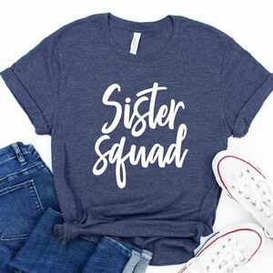 Sister Squad Shirts - Best Friend Shirts - Matching Sister Shirts - Sorority - Cute Friend Shirts - Birthday Best Friend - College