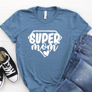 Super Mom Shirts, Mother&#39;s Day Shirt, Super Mother Tee, Super Mom Gift Shirt, Mother&#39;s Day Gift, Supermom Shirt, Mom Shirt, Funny Mom Shirt