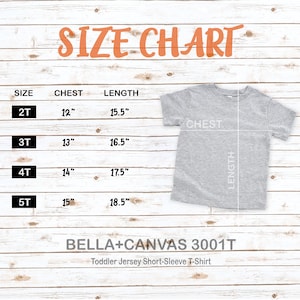 May include: Size chart for Bella + Canvas 3001T Toddler Jersey Short-Sleeve T-Shirt. The chart shows chest and length measurements in inches for sizes 2T, 3T, 4T, and 5T.