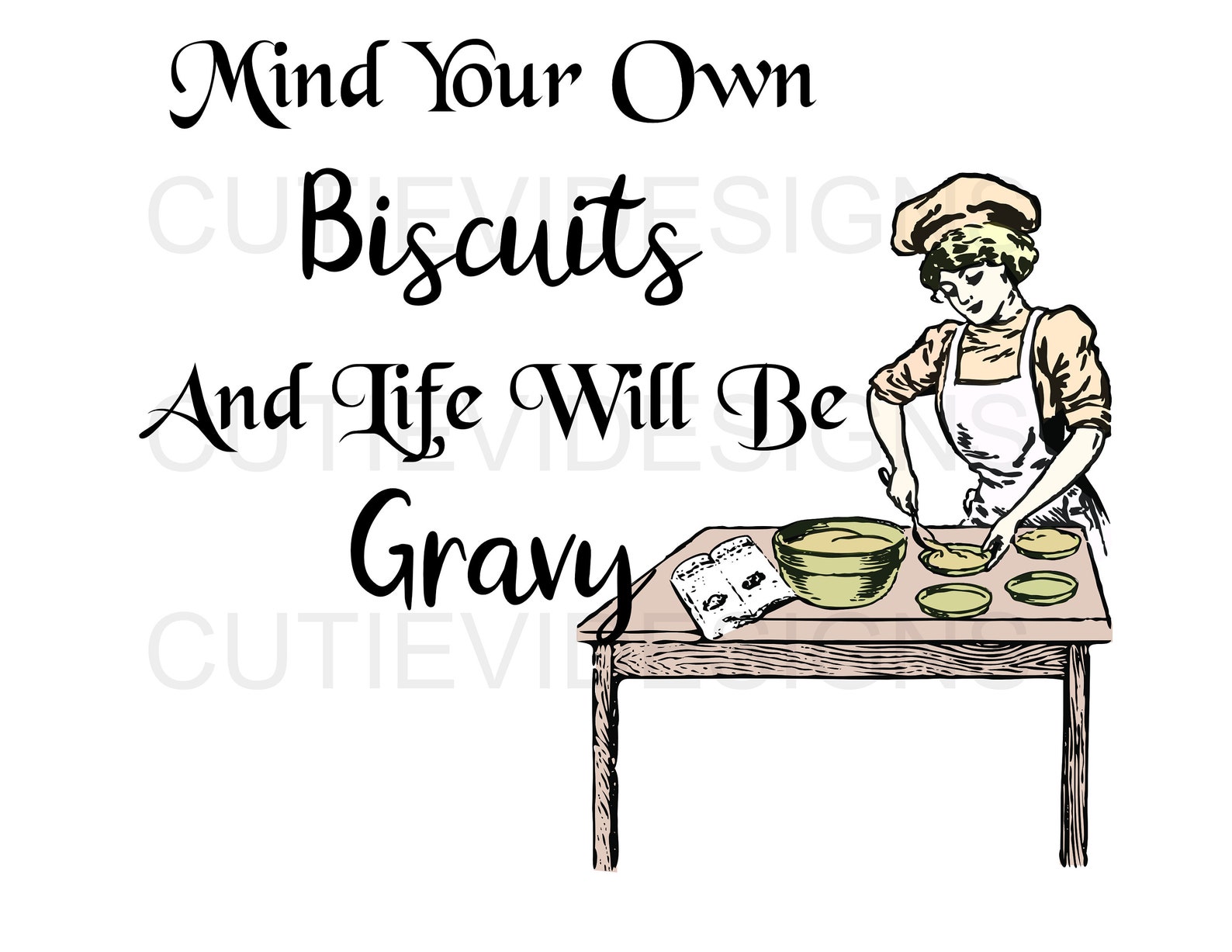 Mind Your Own Biscuits And Life Will Be Gravy SVG and PNG | Etsy