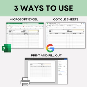 May include: Image showing three ways to use a template: Microsoft Excel, Google Sheets, and print and fill out. The text "3 WAYS TO USE" is at the top. The Microsoft Excel option has the Excel logo. The Google Sheets option has the Google Sheets logo.