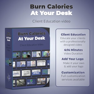 Op de afbeelding: Een blauwe en zwarte doos met de tekst "Burn Calories At Your Desk" en "Client Education Video". De doos toont een reeks dia's met tips over hoe je calorieën kunt verbranden aan je bureau. De tekst "4:14 Minutes Video Duration" is ook zichtbaar.