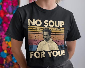 Camiseta, sudadera y sudadera vintage No Soup For You