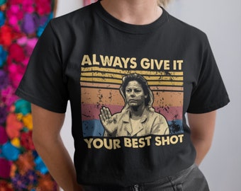 Always Give It Your Best Shot Vintage Retro Unisex T-Shirt, Hoodie, Sweatshirts