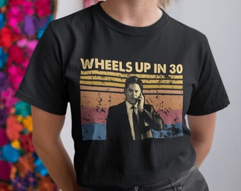 Wheels Up In 30 Vintage Retro Unisex T-Shirt, Hoodie, Sweatshirts
