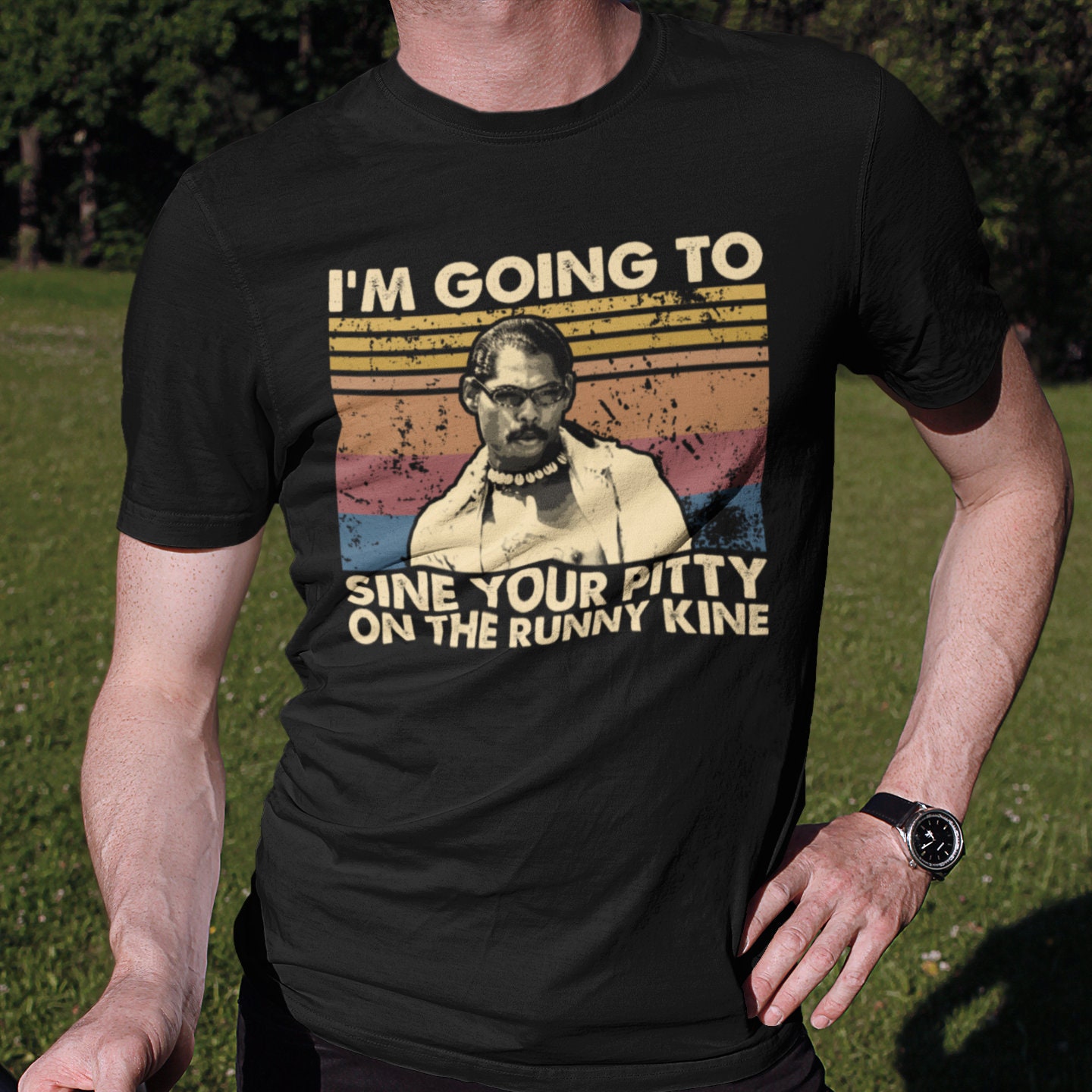 Sine Yo Pitty On The Runny Kine I'm Going to Sine Your Pitty on the Runny Kine Women Vintage T-shirt