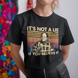 Het is geen leugen als je het gelooft Vintage T-shirt, hoodie, sweatshirts