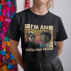Rain Man I&#39;m An Excellent Driver Unisex T-Shirt, Hoodie, Sweatshirts