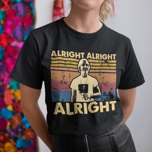 Alright Alright Alright Shirt Vintage Retro Unisex T-Shirt, Hoodie, Sweatshirts
