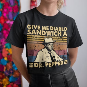 Give Me A Diablo Sandwich A Dr Pepper Vintage T-Shirt, Hoodie, Sweatshirts