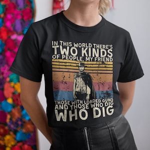 In This World There's Two Kinds of People, My Friend Vintage T Shirt, Hoodie, Sweatshirts