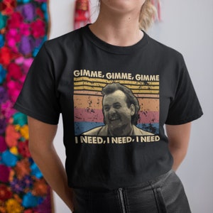 Gimme I Need Vintage T Shirt, Hoodie, Sweatshirts