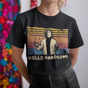Hello Handsome vintage unisex T-shirt, hoodie, sweatshirts