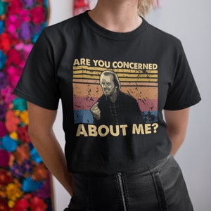 Are You Concerned About Me Vintage T-Shirt, Hoodie, Sweatshirts