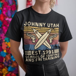 Johnny Utah Est.1991 School Of Surfing And Fbi Training Vintage T Shirt, Hoodie, Sweatshirts