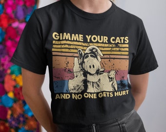 Gimme Ihre Katzen und niemand wird verletzt Vintage T-Shirt, Hoodie, Sweatshirts
