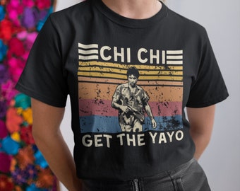 Chi Chi Get The Yayo Vintage T Shirt , Hoodie, Sweatshirts
