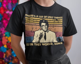 There's A Lot Of Ugly Things In This World Son Vintage T Shirt, Hoodie, Sweatshirts