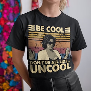 Be Cool Don't Be All Like Uncool T-shirt, sweat à capuche et sweat-shirts vintage