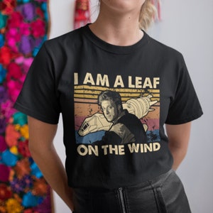 I Am A Leaf On The Wind Vintage Retro Unisex T-Shirt, Hoodie, Sweatshirts