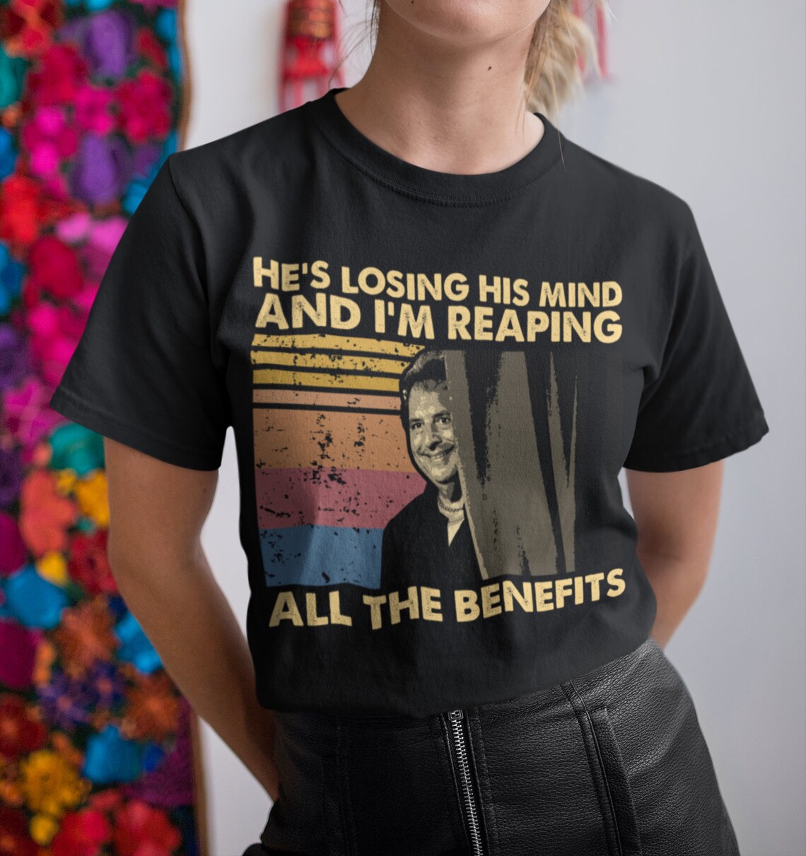 He's Losing His Mind and I'm Reaping All the Benefits Vintage Unisex T