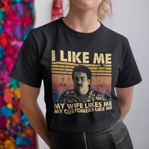 I Like Me My Wife Likes Me My Customers Like Me Vintage T Shirt, Hoodie, Sweatshirts
