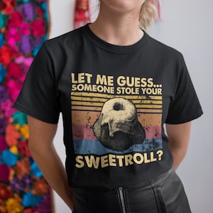 Let Me Guess Someone Stole Your Sweetroll Vintage Retro Unisex T-Shirt, Hoodie, Sweatshirts, Gaming Gamer T Shirt