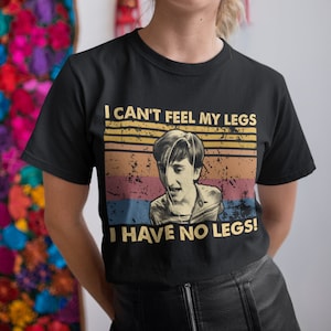 I Can&#39;t Feel My Legs I Have No Legs Vintage T-Shirt, Hoodie, Sweatshirts