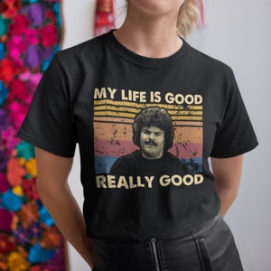 My Life Is Good Really Good Vintage Retro Unisex T-Shirt, Hoodie, Sweatshirts