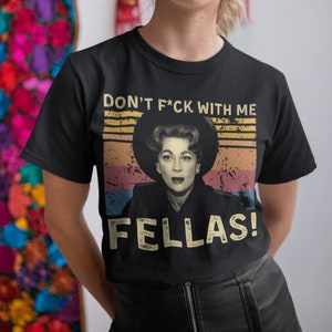Don&#39;t F*ck With Me Fellas Vintage T Shirt, Hoodie, Sweatshirts