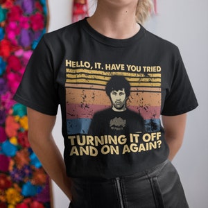 Hello It Have You Tried Turning It Off And On Again Vintage T-Shirt, Hoodie, Sweatshirts