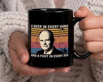 A Beer in Every Hand and A Foot in Every Ass Vintage Mug