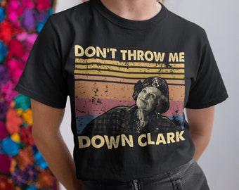 Don't Throw Me Down Clark vintage T-shirt, sweat à capuche, sweat-shirts
