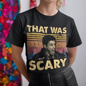 That Was Scary Vintage Unisex T Shirt, Hoodie, Sweatshirts