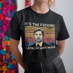 It's The Fuckin' Catalina Wine Mixer Vintage T Shirt, Hoodie, Sweatshirts