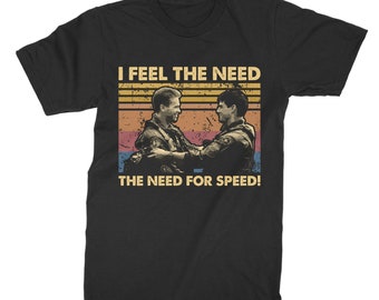 I Feel The Need The Need For Speed Vintage T-Shirt, Hoodie, Sweatshirts