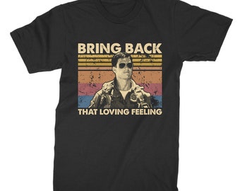 Bring Back That Loving Feeling Vintage Retro T-Shirt, Hoodie, Sweatshirts