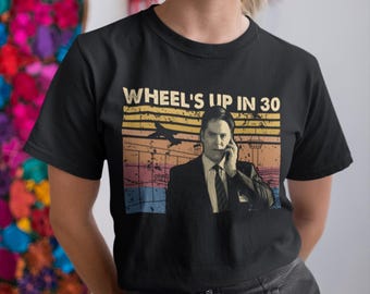 Wheel's Up in 30 Vintage T-Shirt, Hoodie, Sweatshirts