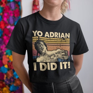 Yo Adrian I Did It Vintage Retro T Shirt, Hoodie, Sweatshirts