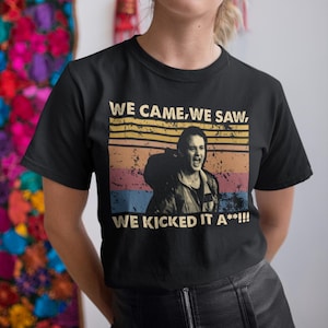 We Came, We Saw, We Kicked It Ass Vintage T Shirt, Hoodie, Sweatshirts