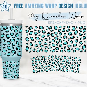 40oz Leopard Quencher Tumbler, Animal Print, 40oz Svg, 2 Designs Stanley Tumbler Wrap, Eps Svg Dxf Png Files, Cricut Silhouette Template