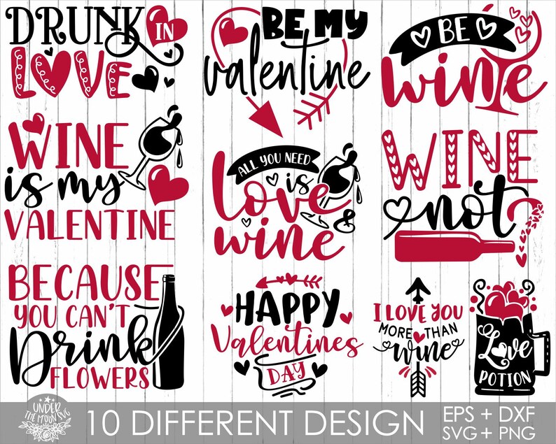 May include: Ten different Valentine's Day designs featuring wine and love-themed text. The designs are in black and red on a white background. The text includes phrases like "Drunk in Love", "Wine is my Valentine", "Be my Valentine", "Wine not", "Happy Valentines Day", and "I love you more than wine".