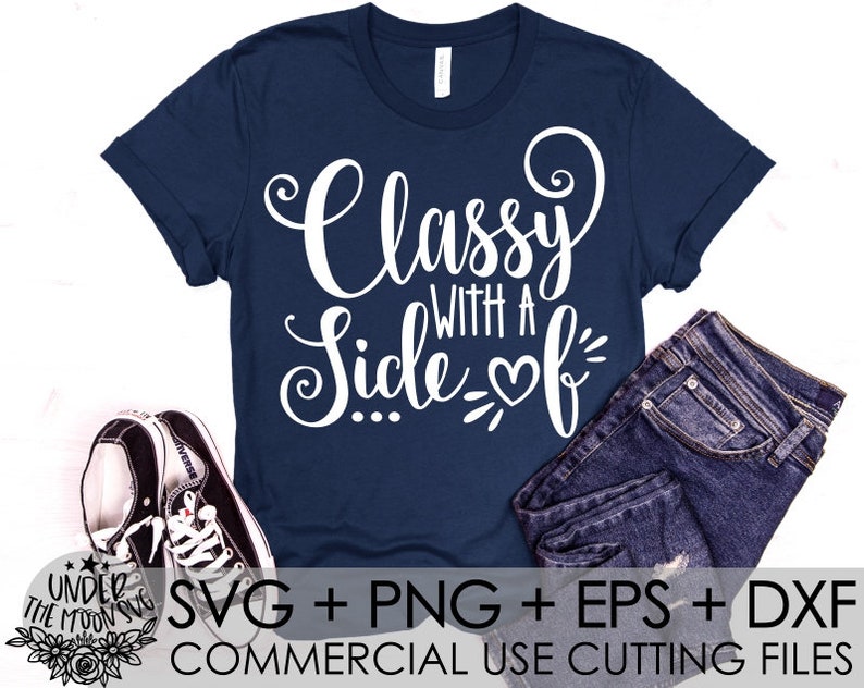 Classy with a Side of Sassy Svg, Mom Svg, Family Svg, Mommy Svg, Classy Svg, Sassy Svg, Mommy and Me,Machines Cameo Cricut,Mother's Day image 2