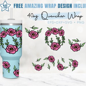 40oz Flower Quencher Tumbler, Floral Svg, Spring, 40oz Tumbler Wrap, 2 Designs Stanley Tumbler Wrap, Eps Svg Dxf Png Files,Cricut Silhouette