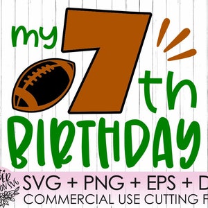 My 7th Birthday Svg,Seventh Birthday Boy Svg, Football Birthday Svg, 7th Birthday Svg, Seventh Birthday Football,