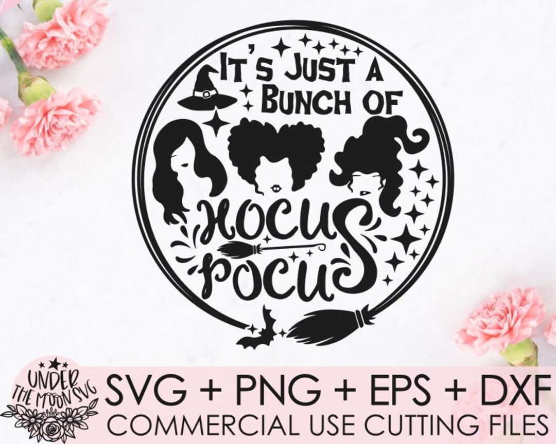 Its Just a Bunch of Hocus Pocus SVG, Sanderson Sisters, Witches Hair ...