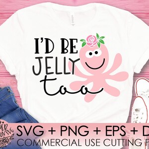 I Had Be Jelly too Svg, Jellyfish Svg, Mermaid Svg,Summer Svg,Mermaid Tail Svg,Cutting Machines Cameo Cricut, Dxf ,Eps, Png